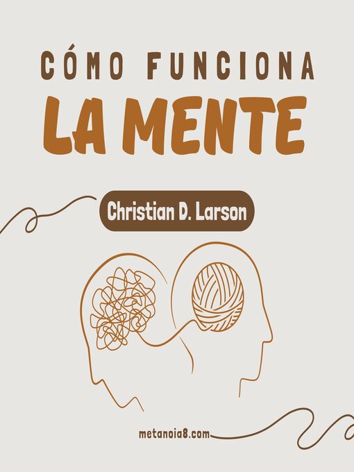 Title details for Cómo Funciona la Mente by Christian D. Larson - Available